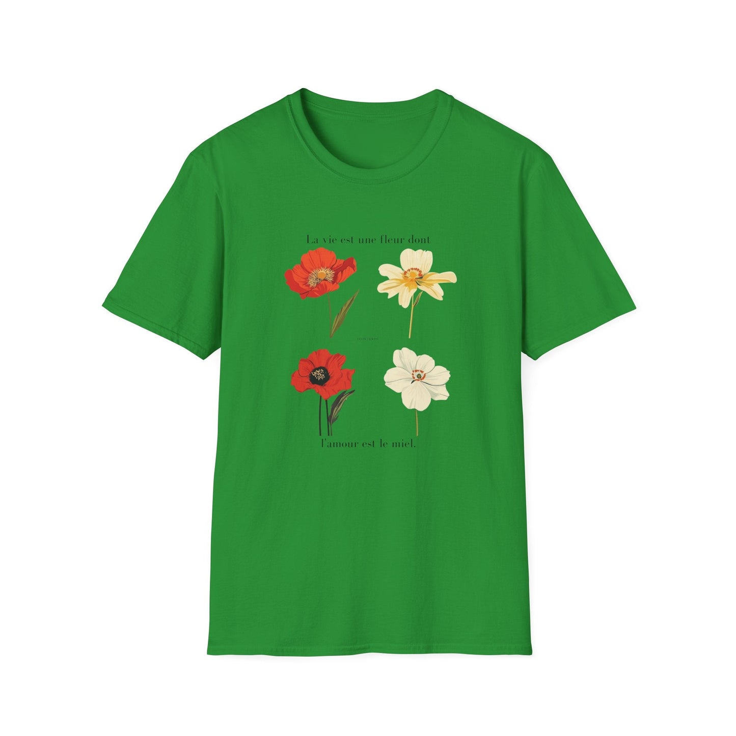 Life is a Flower, Love is its Honey – T-shirt