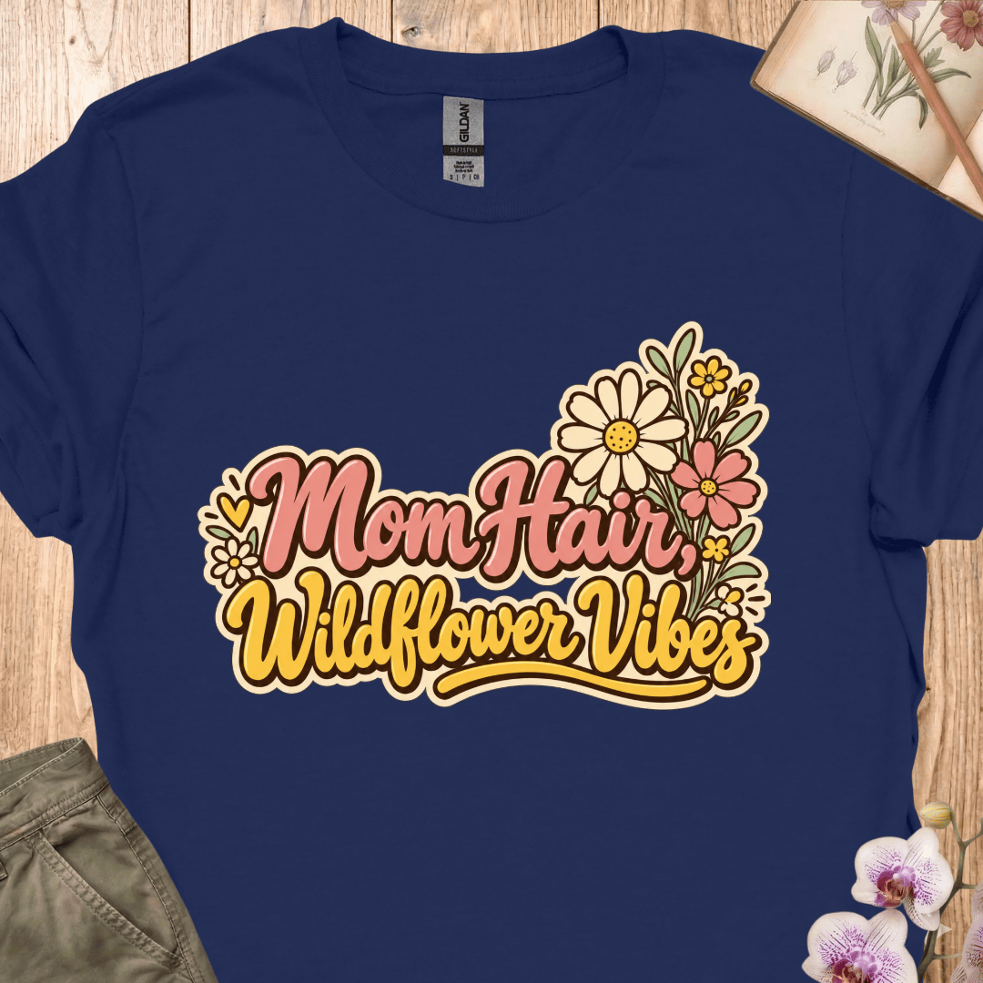 Mom Hair, Wildflower Vibes