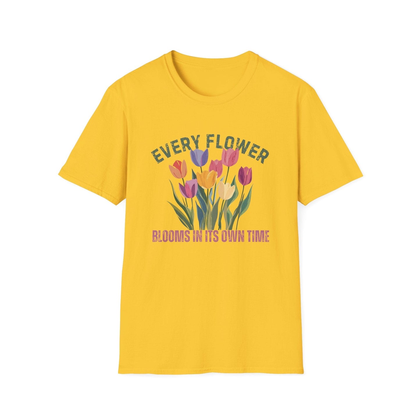 Every Flower Blooms In Its Own Time – T-shirt