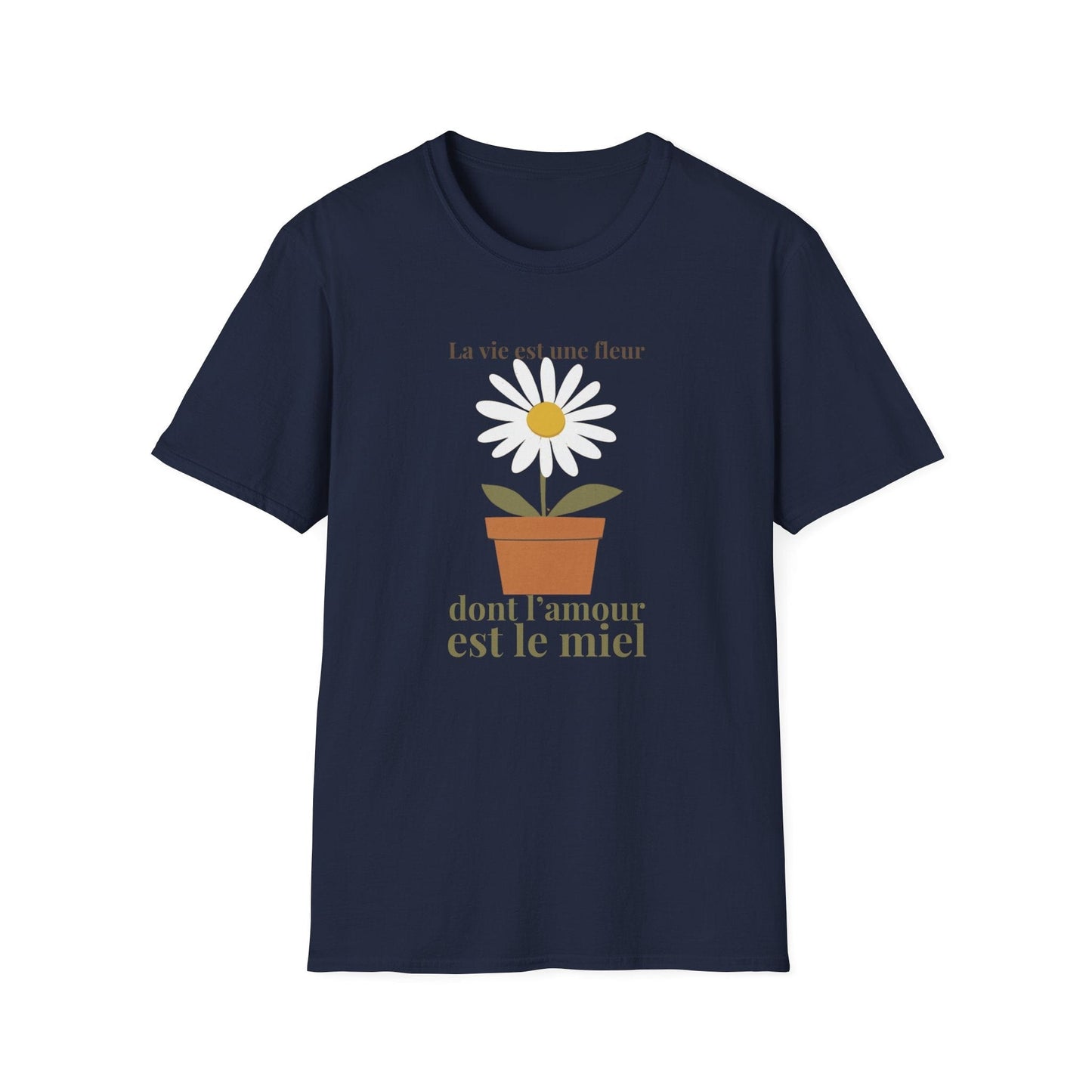 Life is a Flower of Which Love is the Honey  – T-shirt