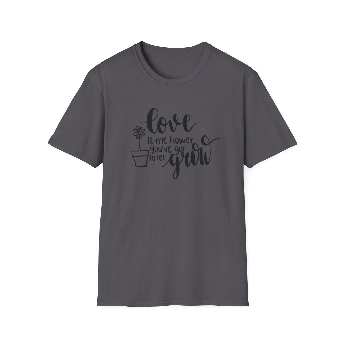 Love is the Flower You've Got to Let Grow  – Black – T-shirt