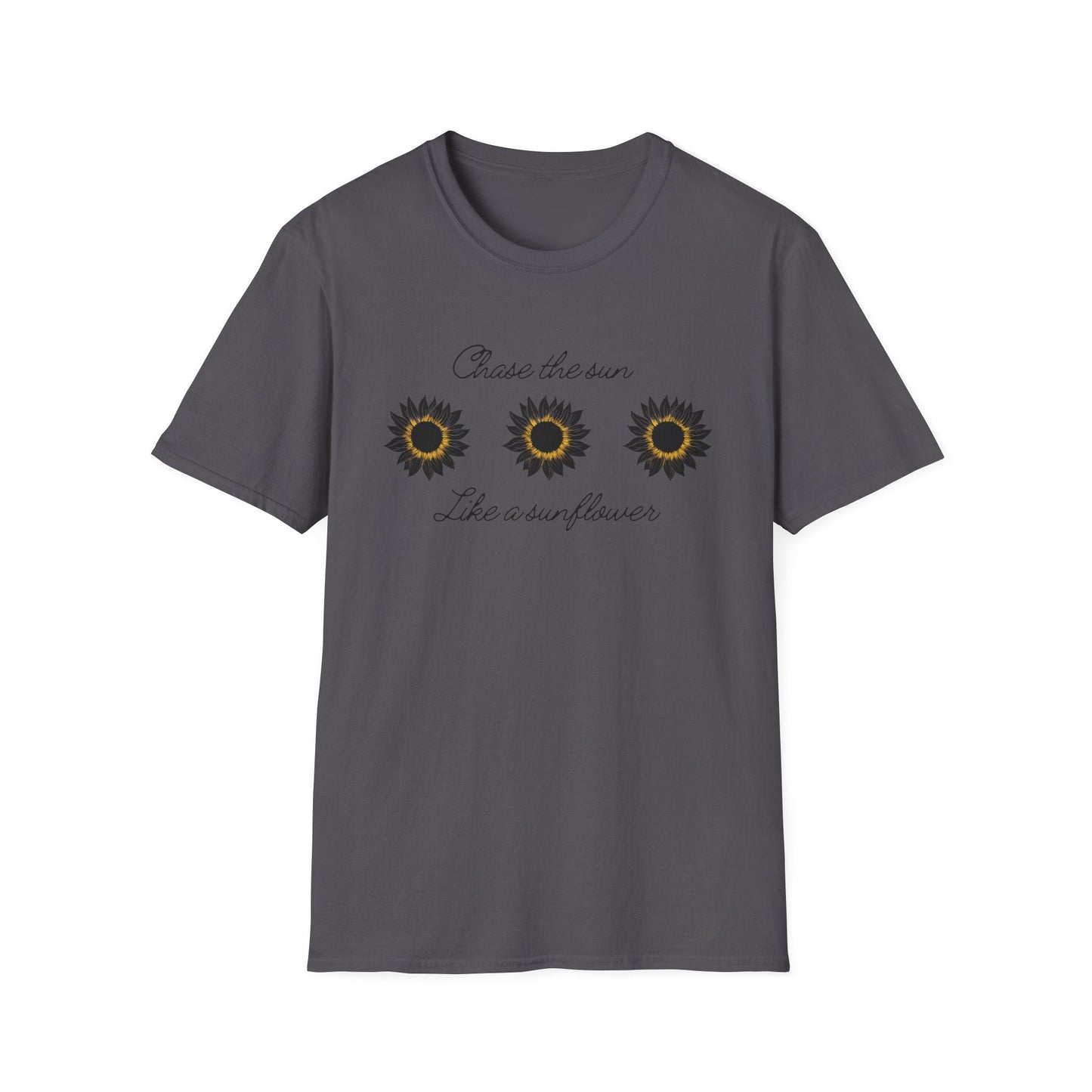 " Chase The Sun Like A Sunflower" Triple Sunflower  – T-shirt