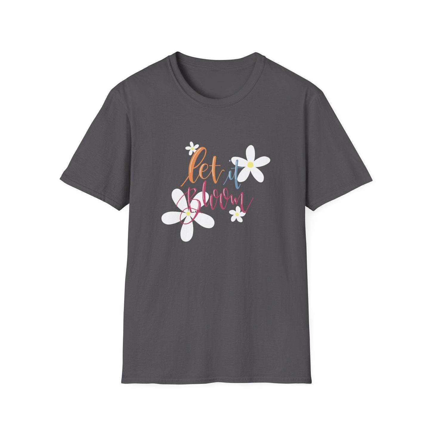 "Let It Bloom"  – T-shirt
