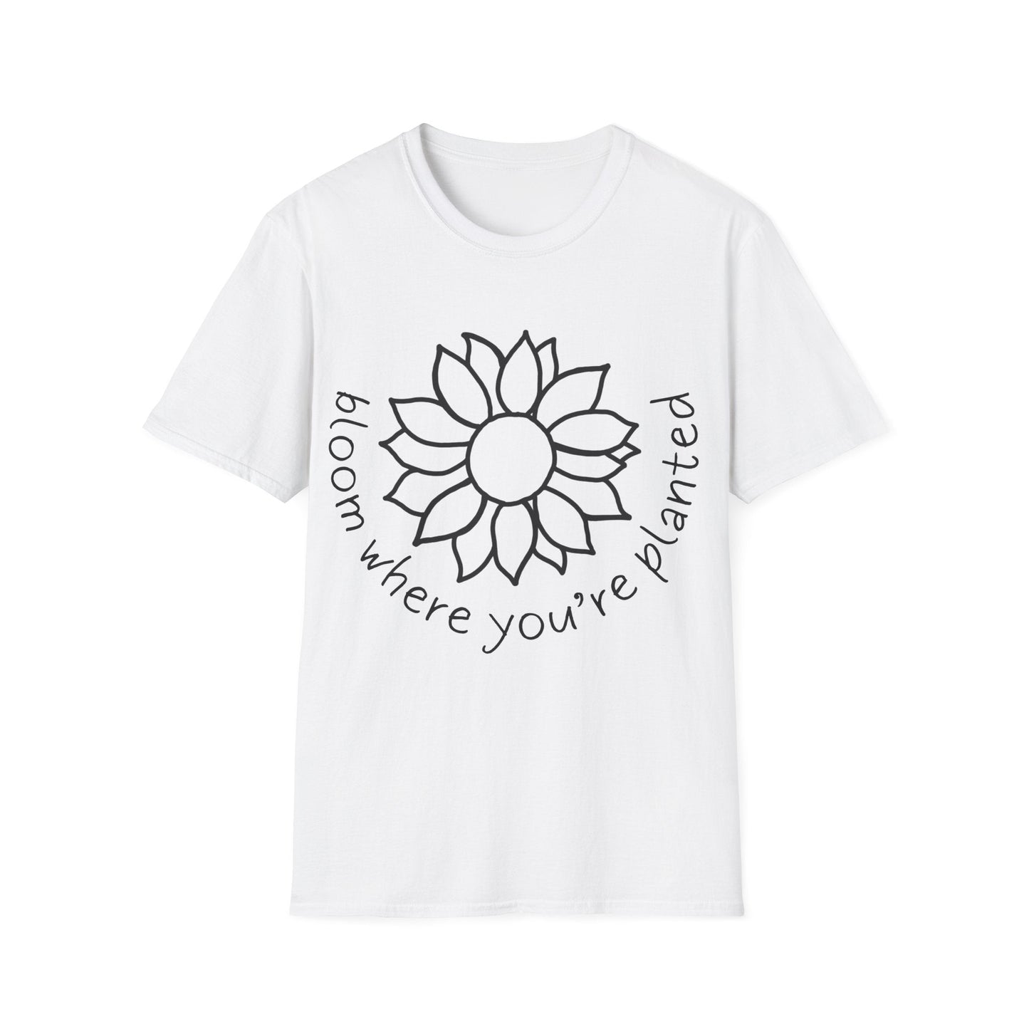 "Bloom Where You Are Planted" Sunflower  – T-shirt