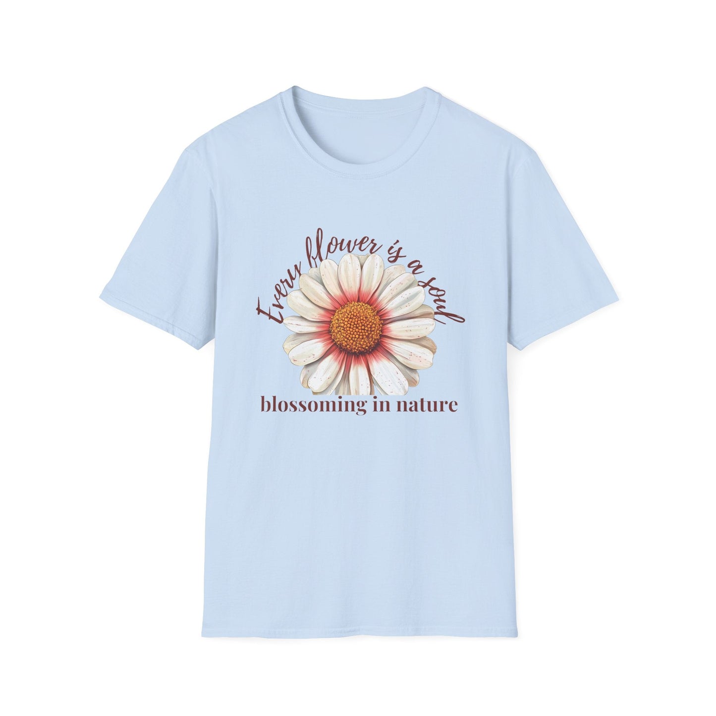 Every Flower is a Soul Blossoming in Nature  – T-shirt