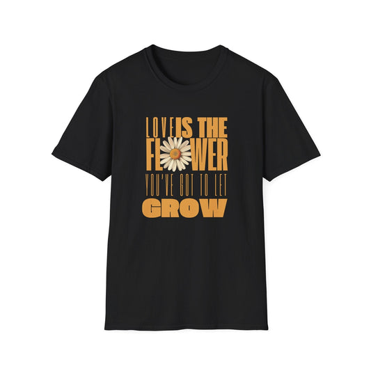 Love is the Flower You've Got To Let Grow – Yellow Design  – T-shirt