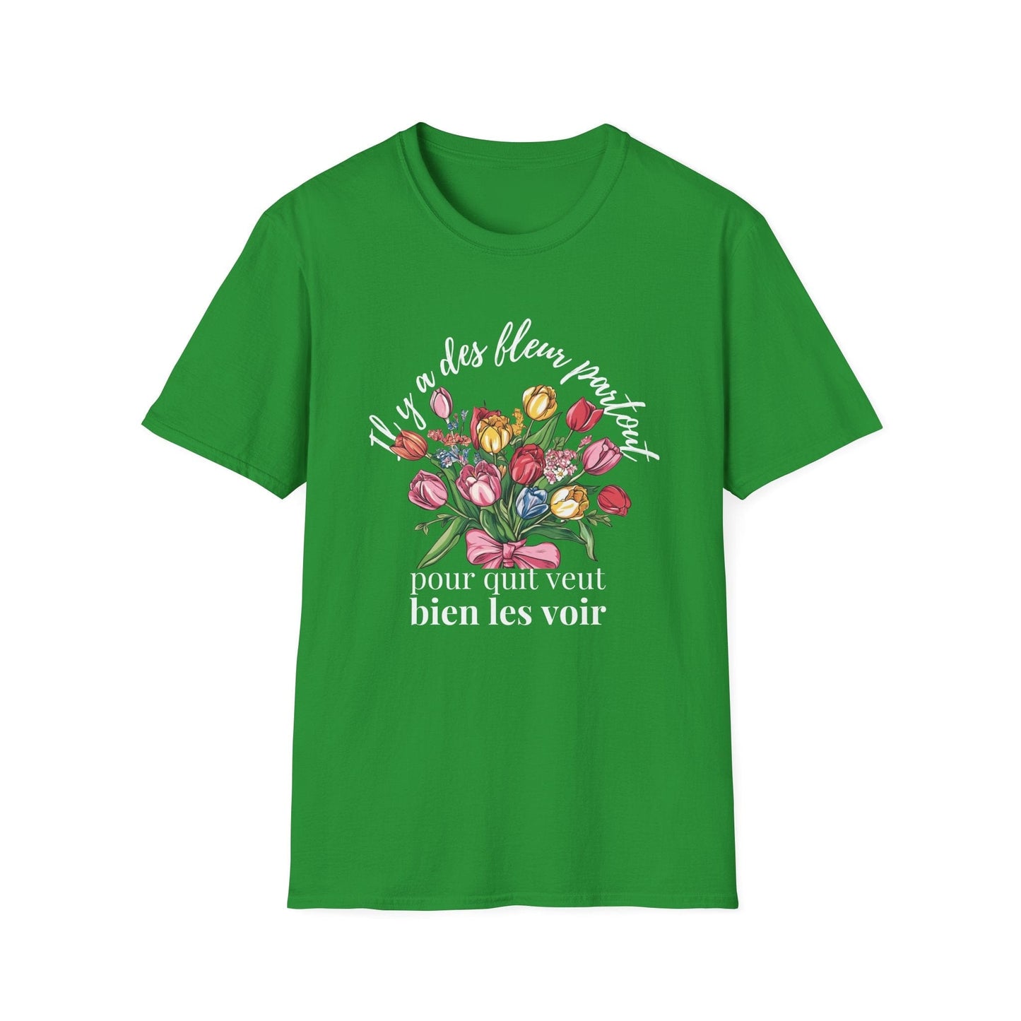 There Are Always Flowers for Those Who Want to See Them! – White Text  – T-shirt