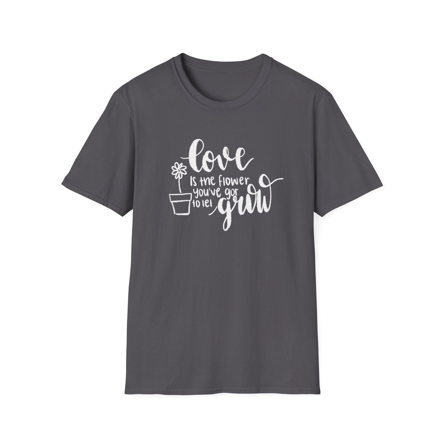 Love is the Flower You've Got to Let Grow  – White – T-shirt