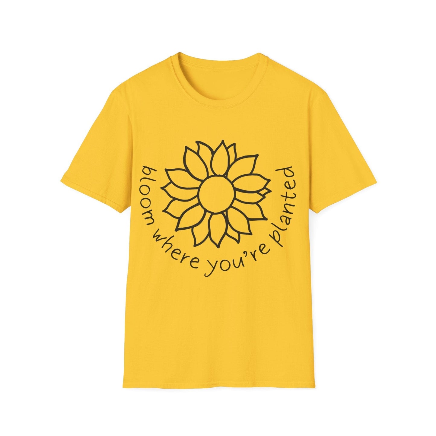 "Bloom Where You Are Planted" Sunflower  – T-shirt