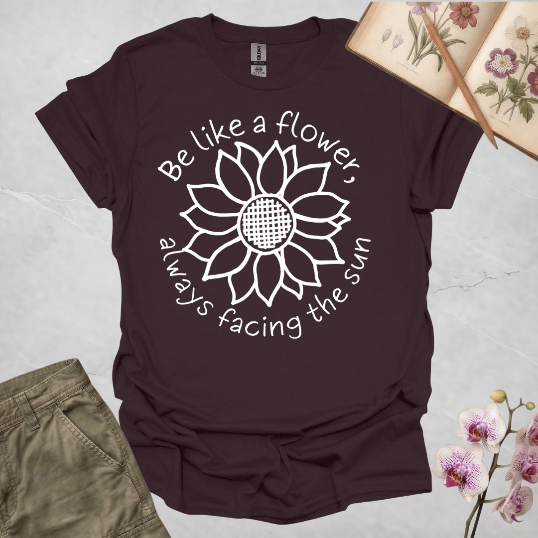 Be Like A Flower, Always Facing The Sun – Criss Cross Sunflower – White – T-shirt