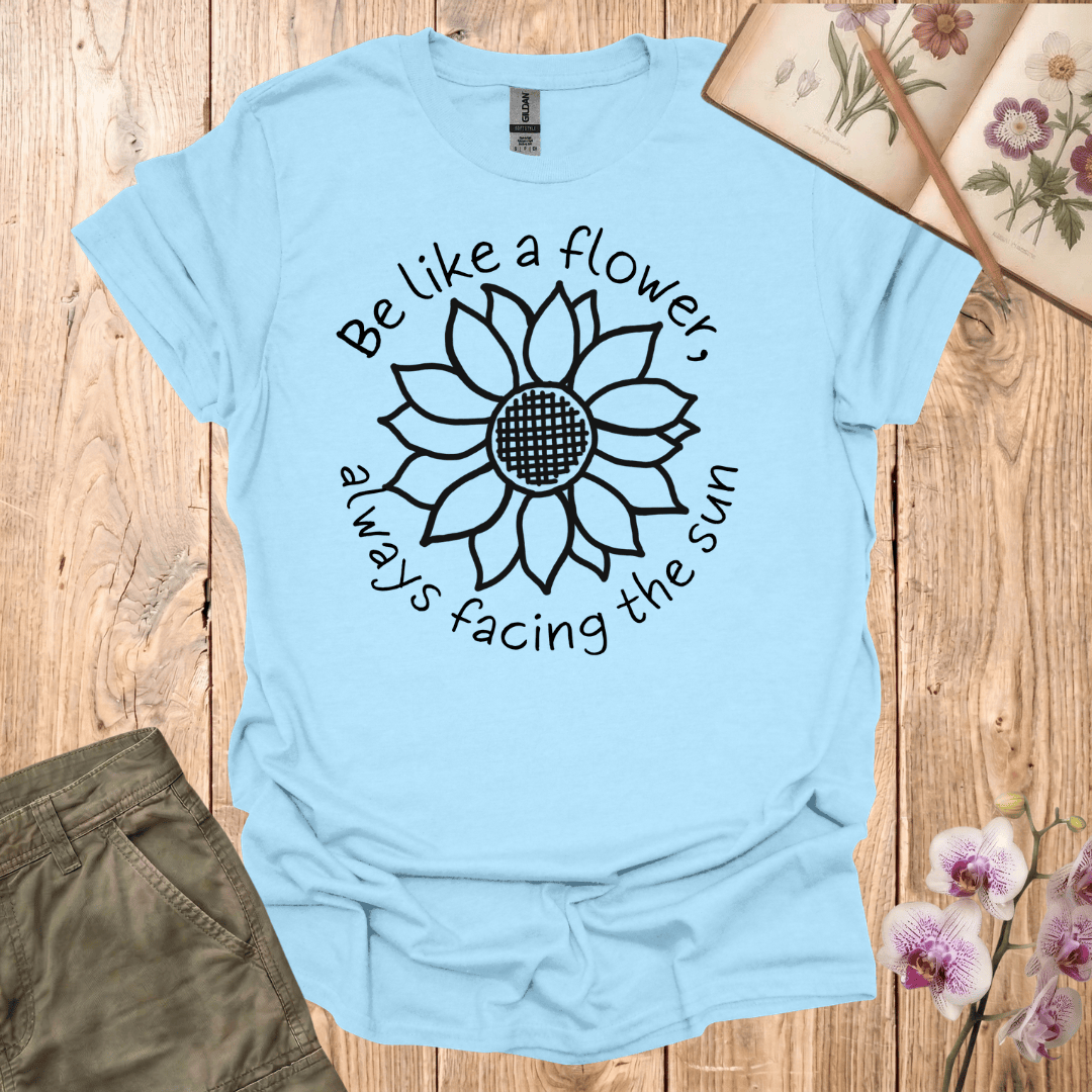 Be Like A Flower, Always Facing The Sun – Black – Criss Cross Sunflower