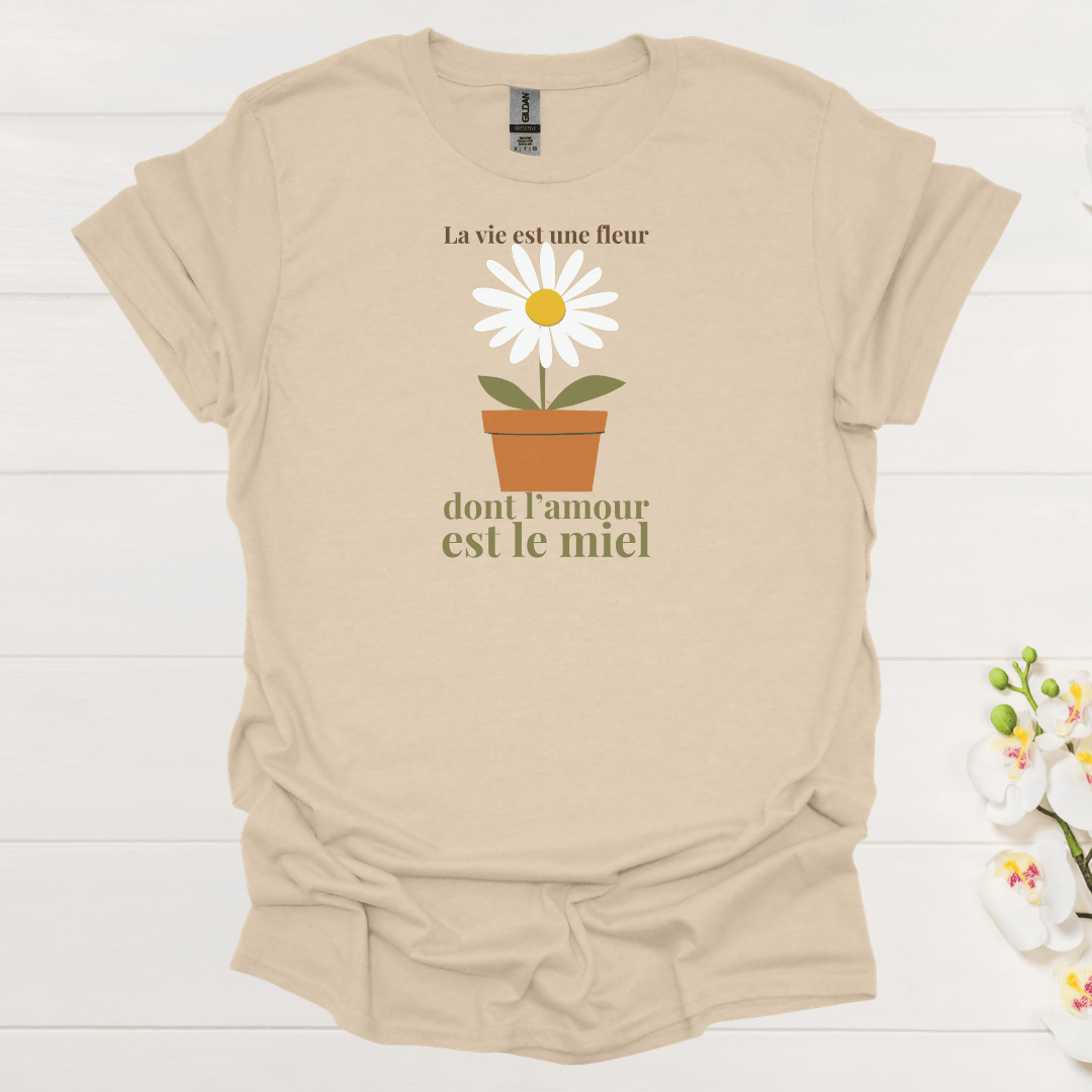 Life is a Flower of Which Love is the Honey - T-shirt