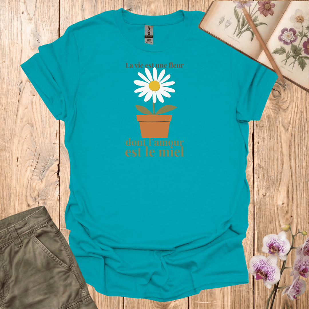 Life is a Flower of Which Love is the Honey - T-shirt