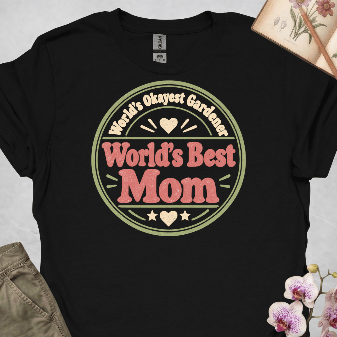 World's Okayest Gardener, World's Best Mom
