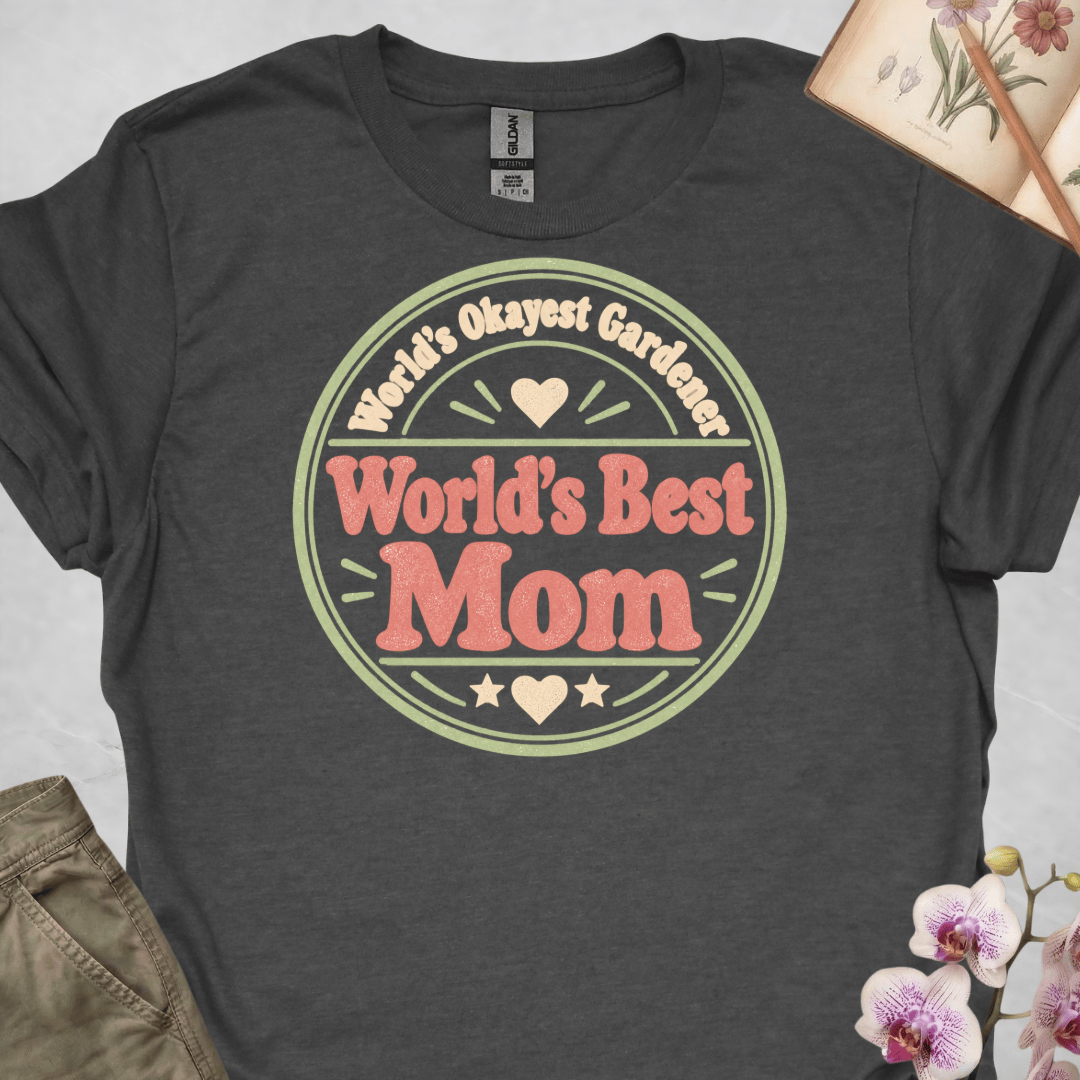 World's Okayest Gardener, World's Best Mom