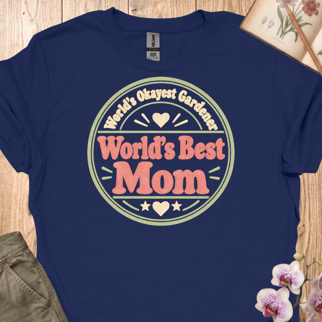 World's Okayest Gardener, World's Best Mom