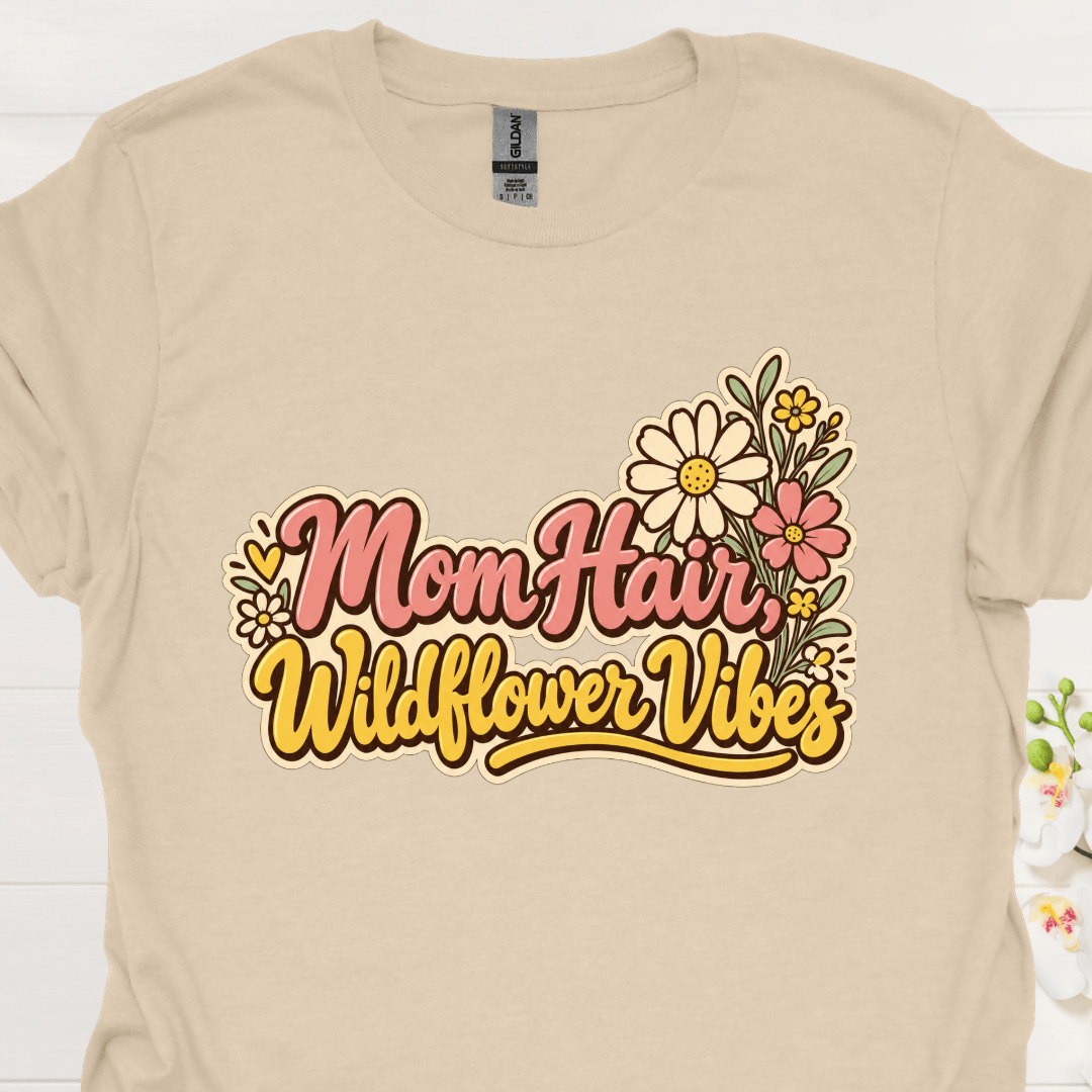 Mom Hair, Wildflower Vibes