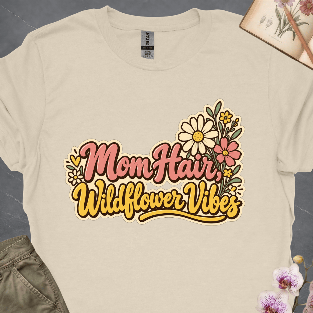 Mom Hair, Wildflower Vibes
