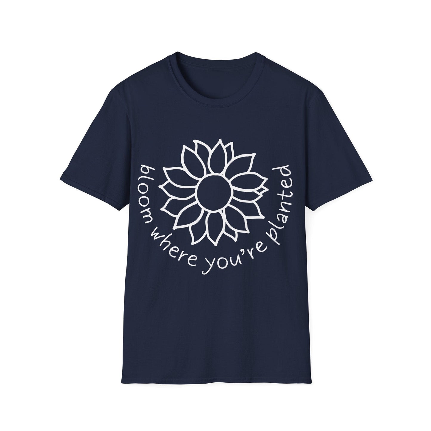 "Bloom Where You Are Planted" Sunflower  – T-shirt