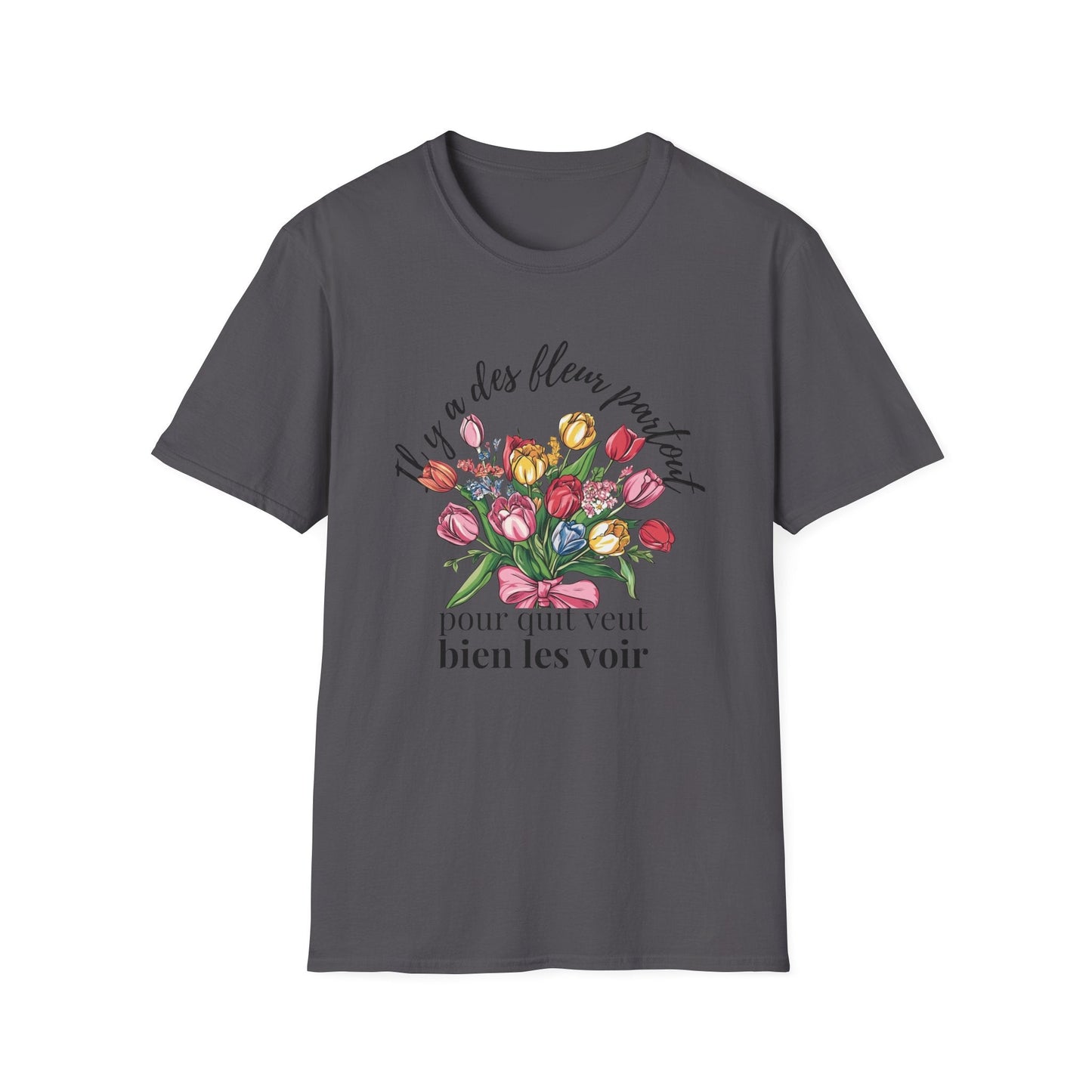 There Are Always Flowers for Those Who Want to See Them! - Black Text  – T-shirt