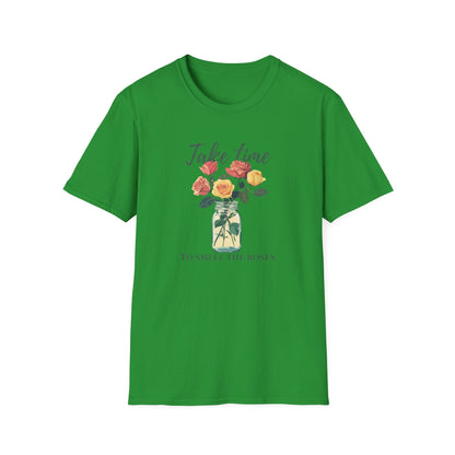 Take Time to Smell the Roses  – T-shirt