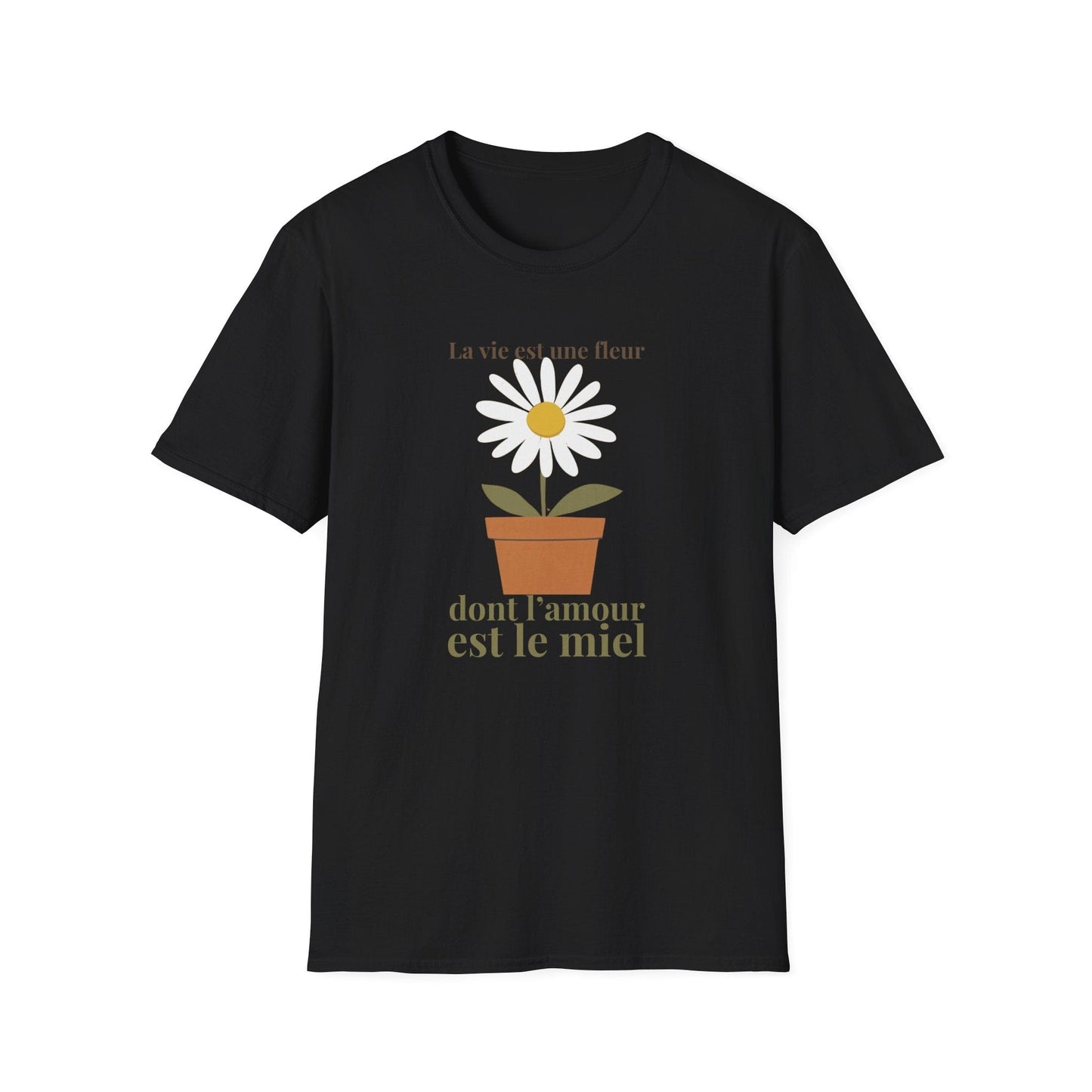 Life is a Flower of Which Love is the Honey  – T-shirt