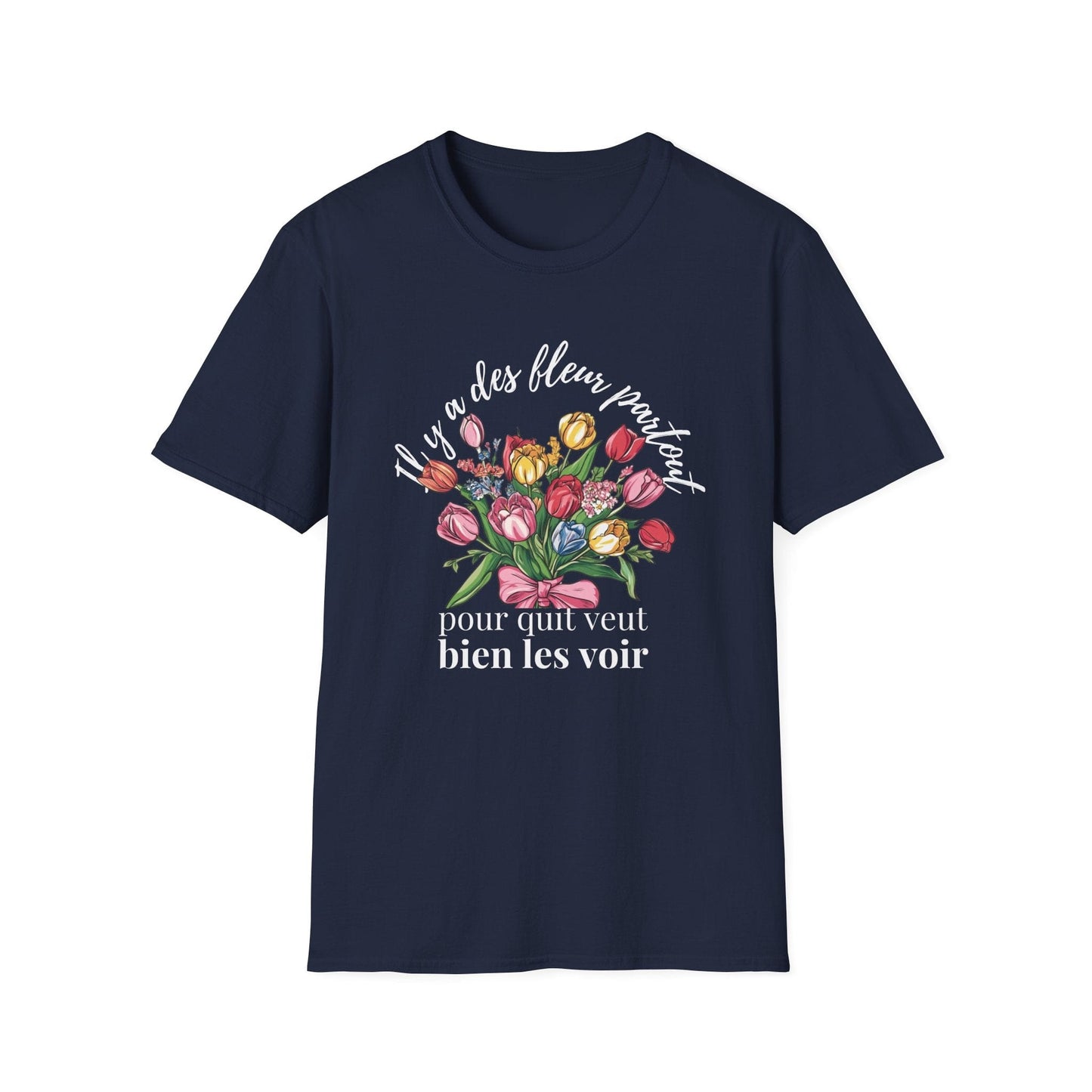 There Are Always Flowers for Those Who Want to See Them! – White Text  – T-shirt