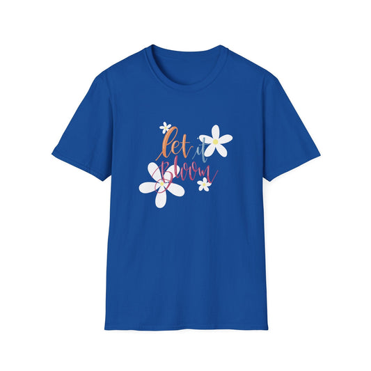 "Let It Bloom"  – T-shirt
