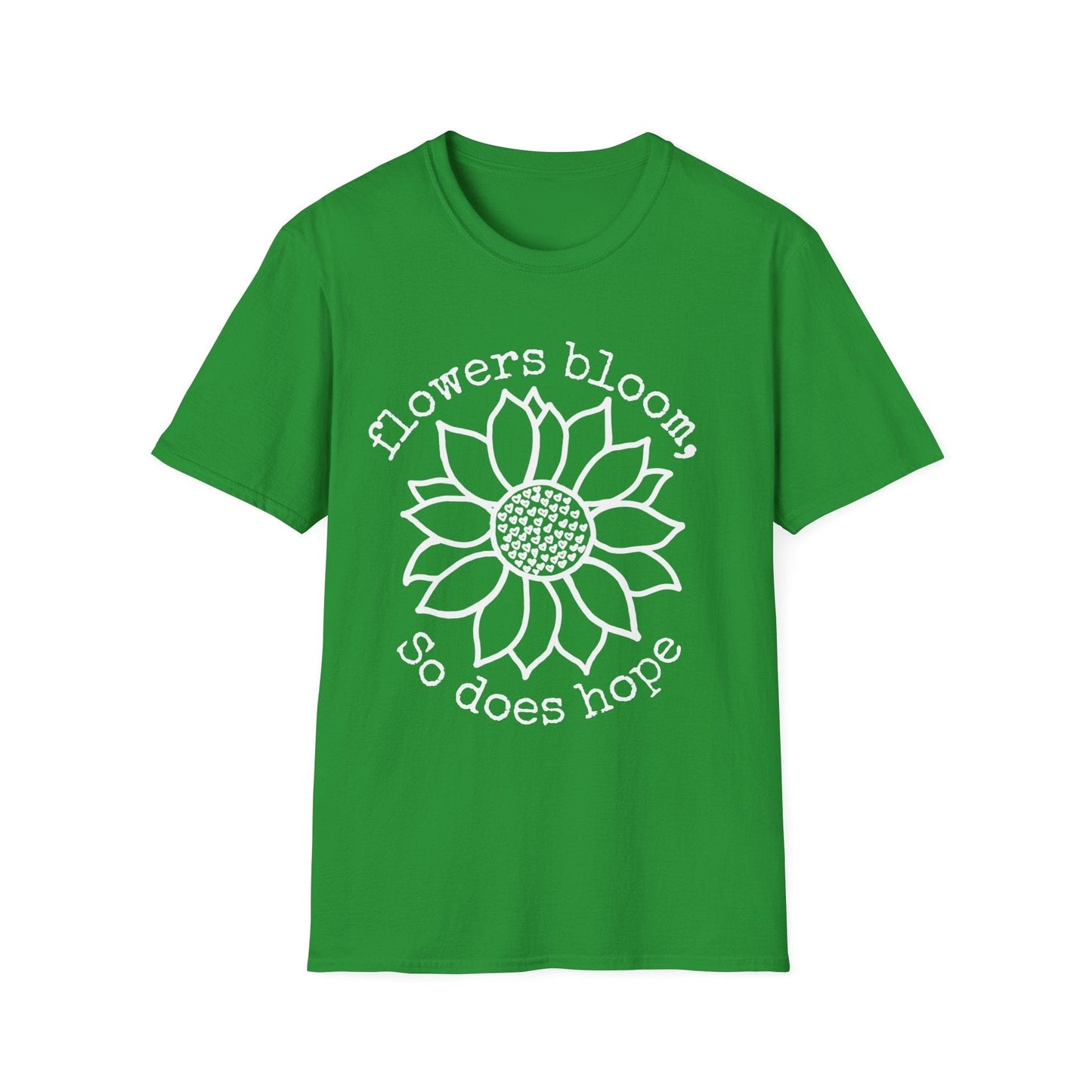 "Flowers Bloom, So Does Hope" Heart Sunflower  – T-shirt