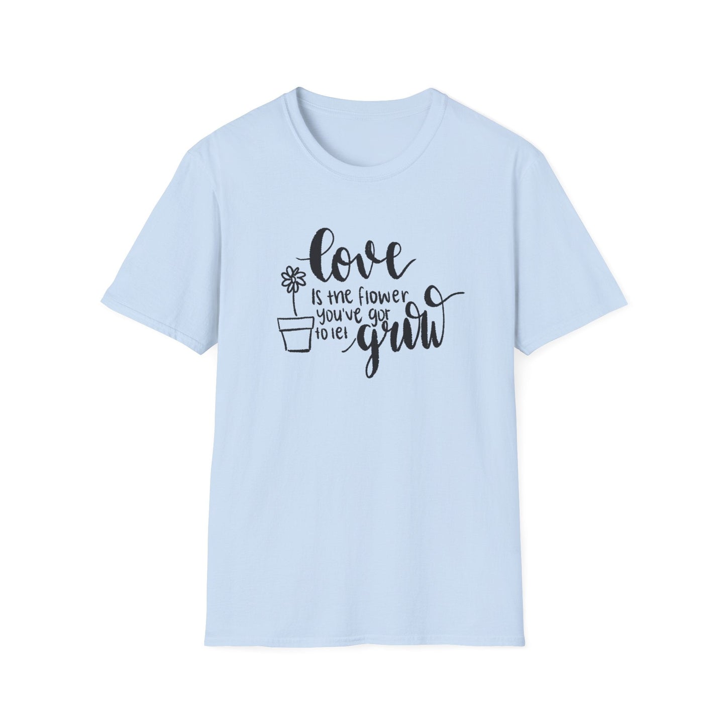 Love is the Flower You've Got to Let Grow  – Black – T-shirt
