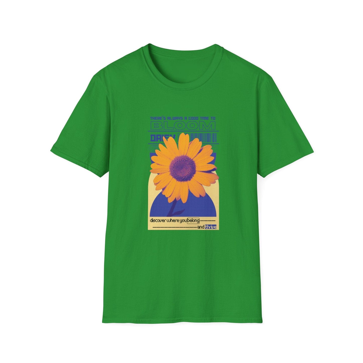 There's Always A Cool Time To Bloom  – T-shirt