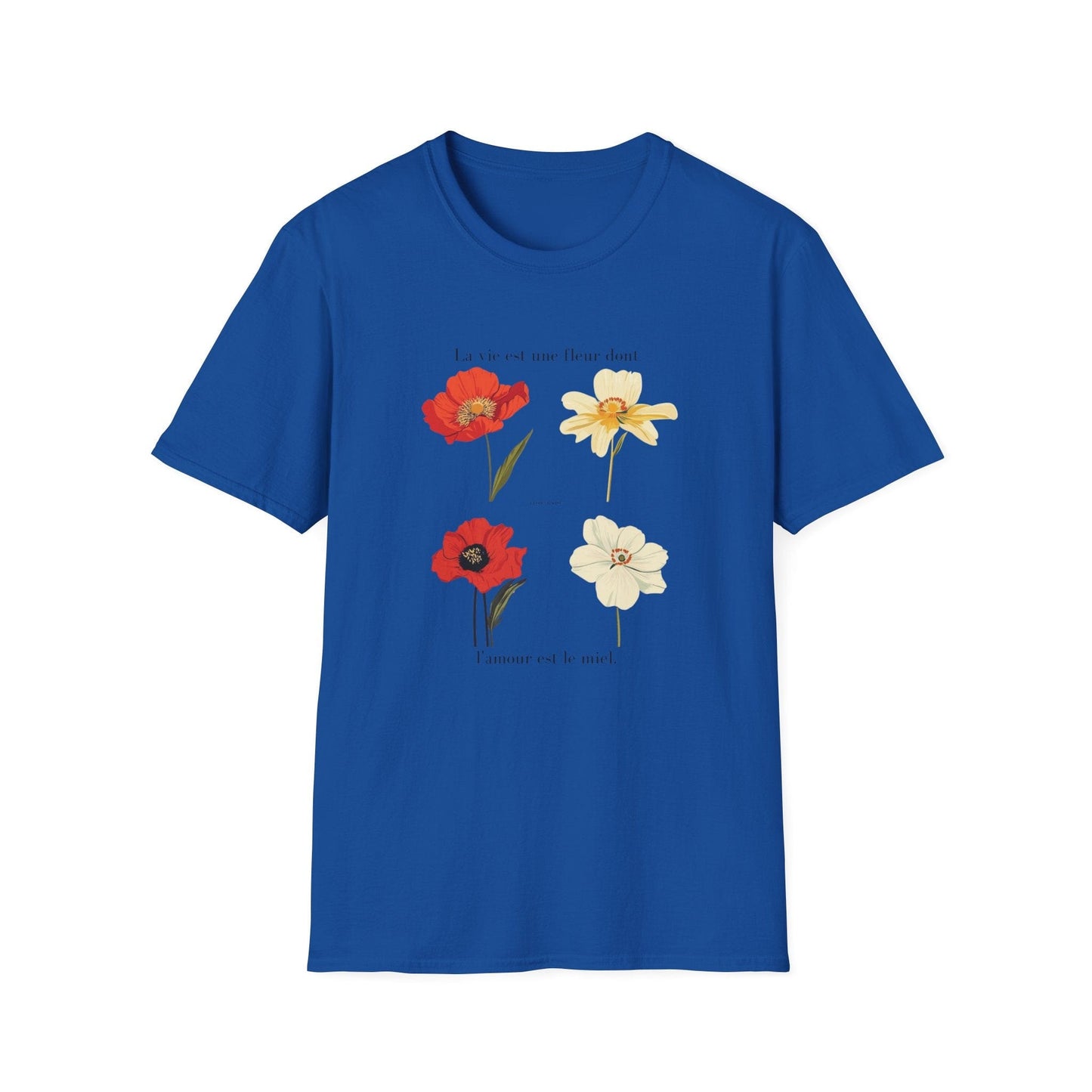 Life is a Flower, Love is its Honey  – T-shirt