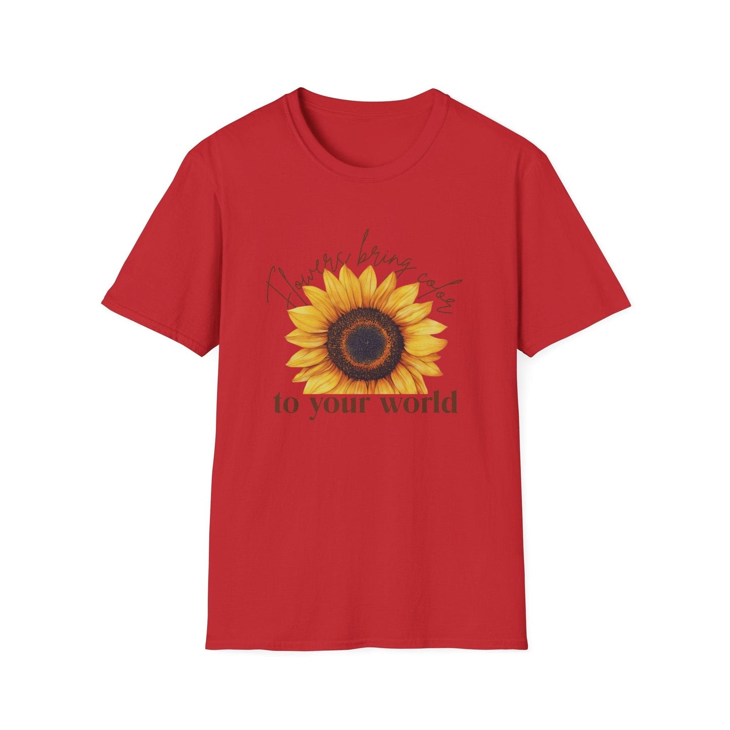 Flowers Bring Colors to your World  – T-shirt